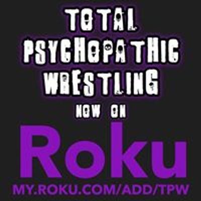 Total Psychopathic Wrestling