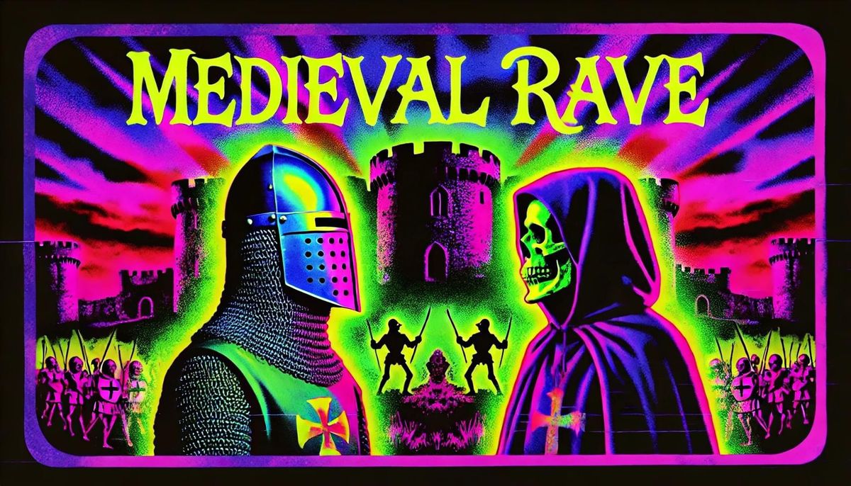 MEDIEVAL RAVE ~ Louisville 