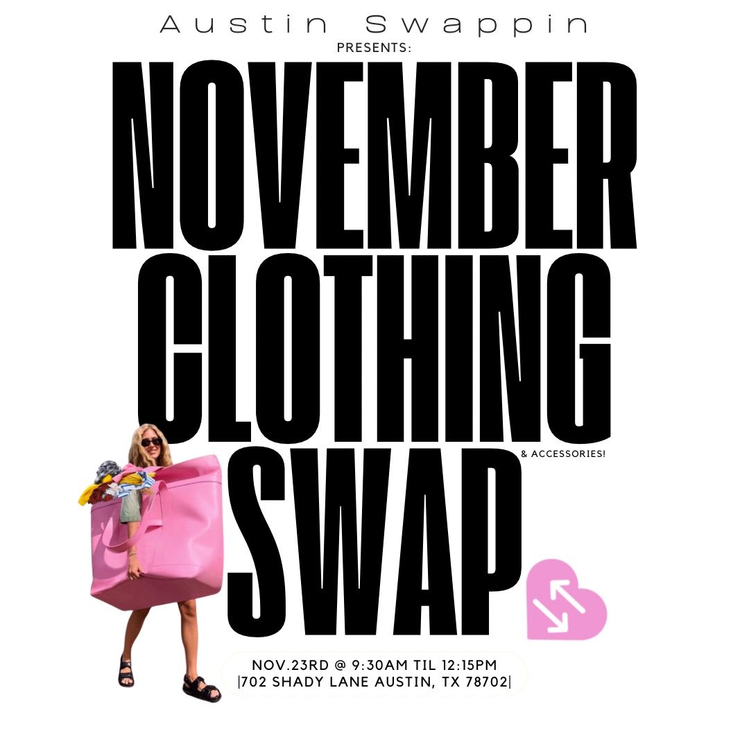 Austin Swappin Nov, Clothing Swap!