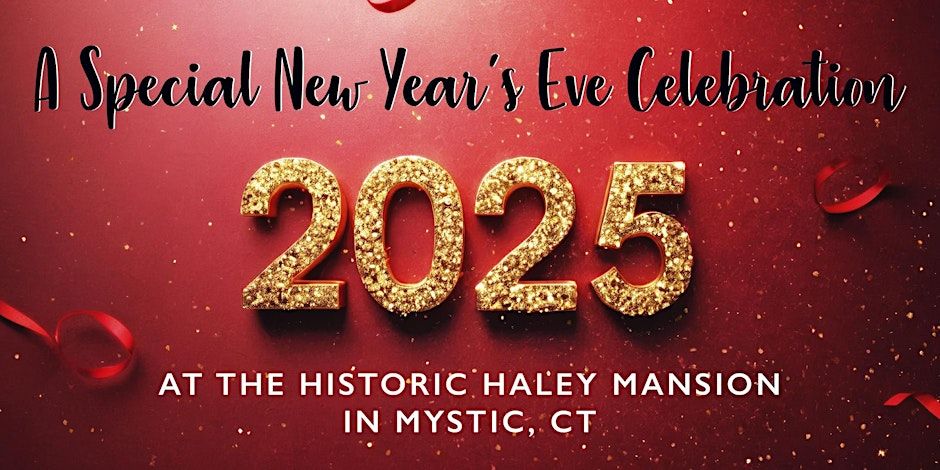 2025 New Years Celebration at Haley Mansion 