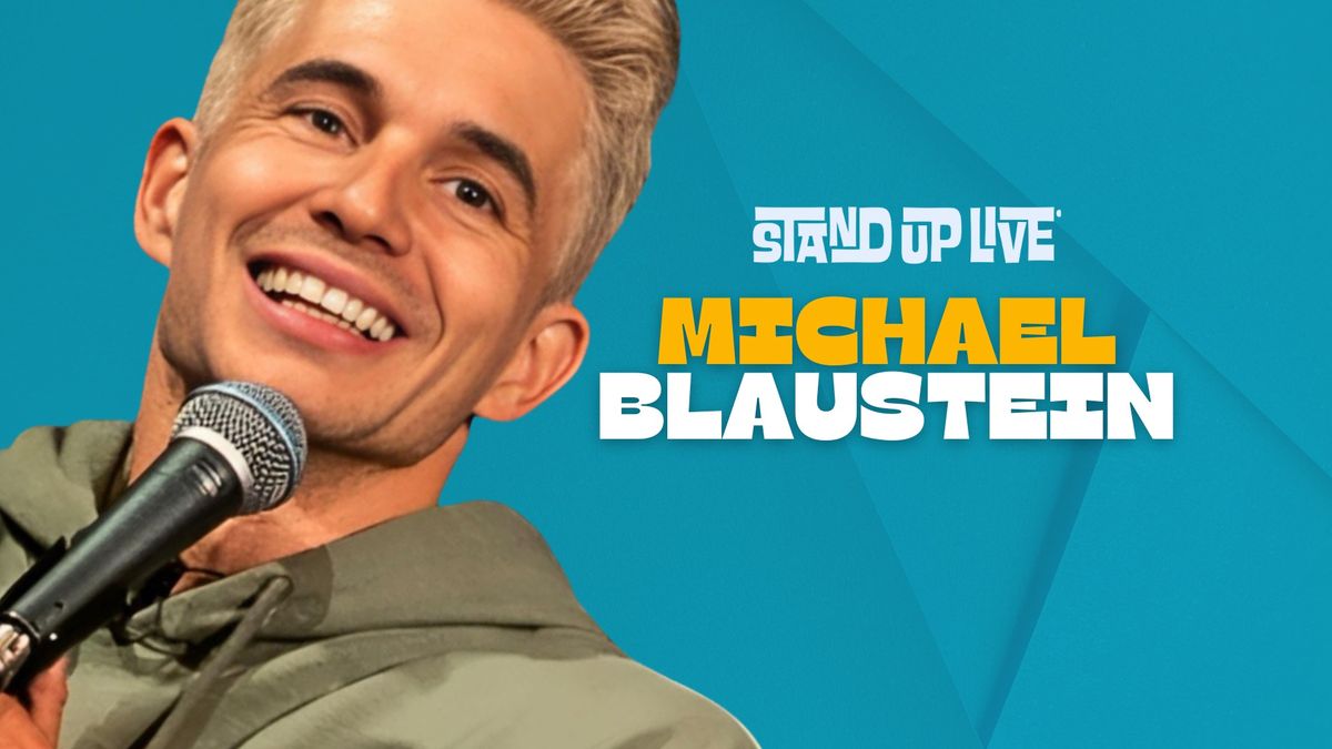 MICHAEL BLAUSTEIN @ STAND UP LIVE