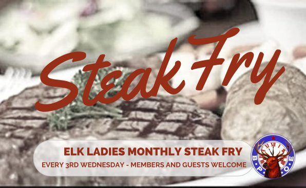 Elk Ladies Steak Fry (Reservations Required)