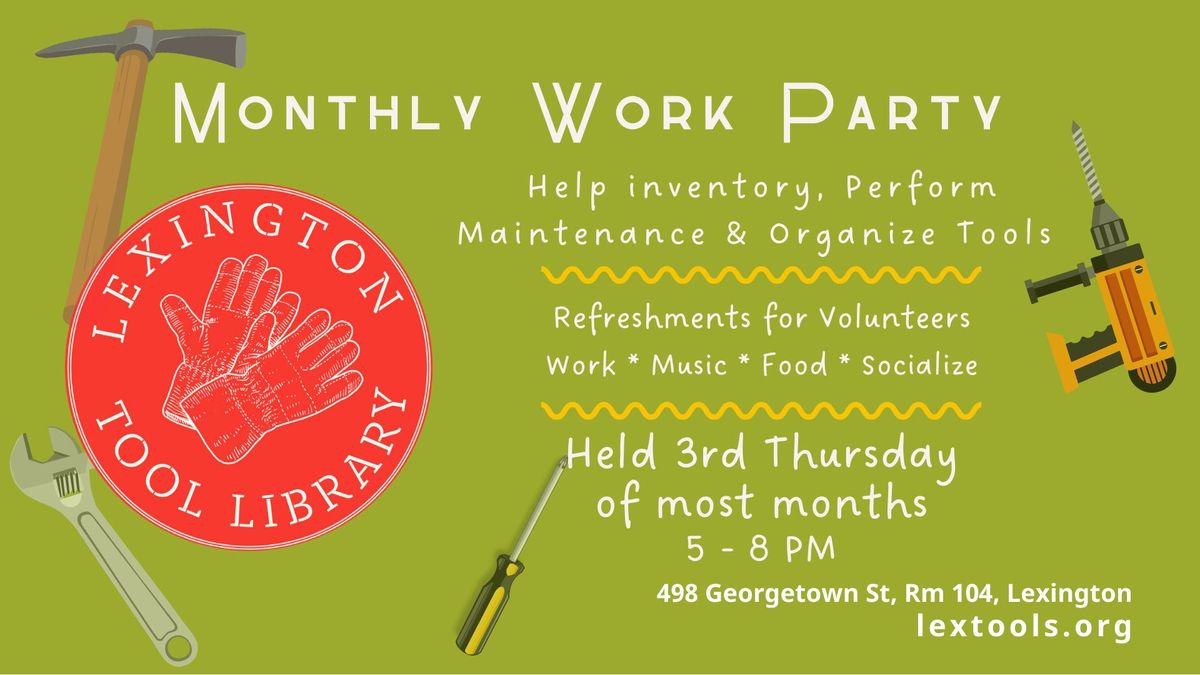 Lexington Tool Library Monthly Work Party