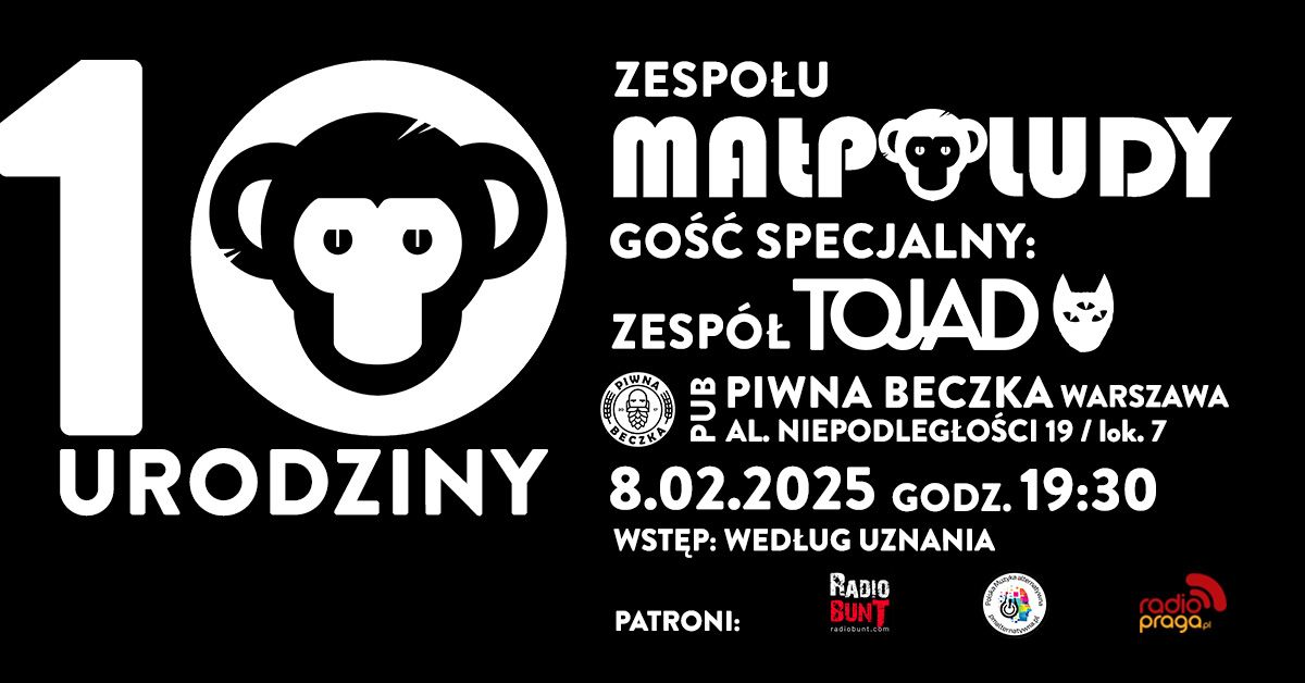 Urodzinowy koncert zespo\u0142u Ma\u0142poludy+go\u015b\u0107 specjalny, zesp\u00f3\u0142 Tojad!