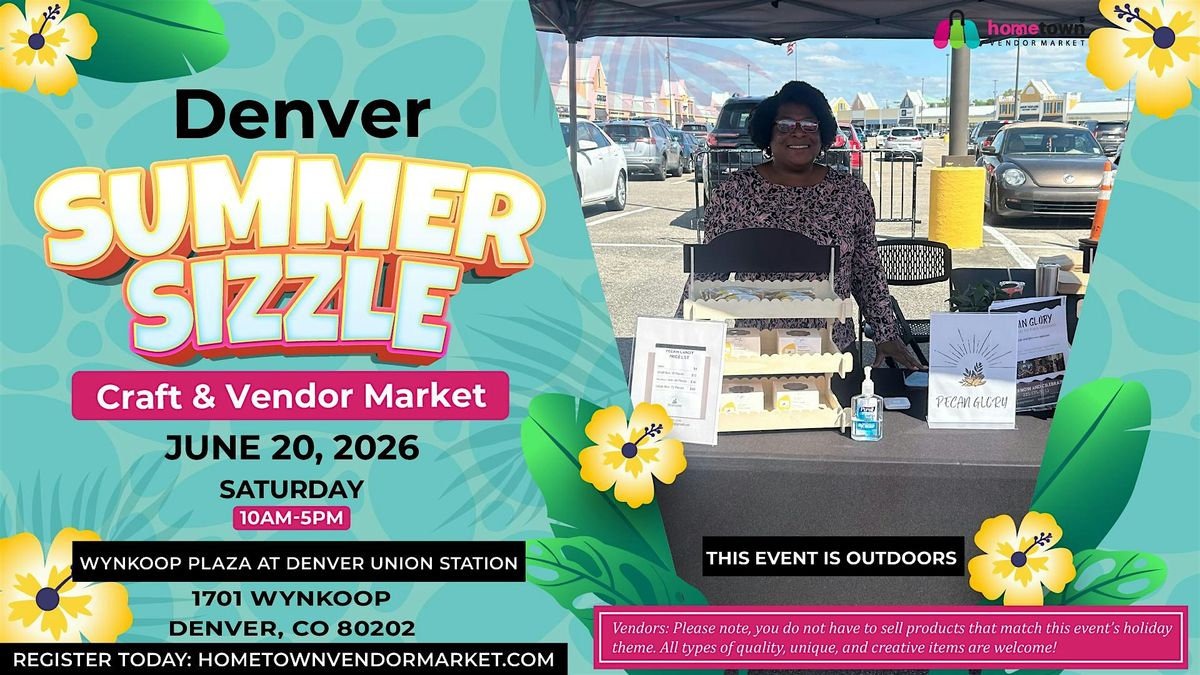 Denver Summer Sizzle Craft and Vendor Market