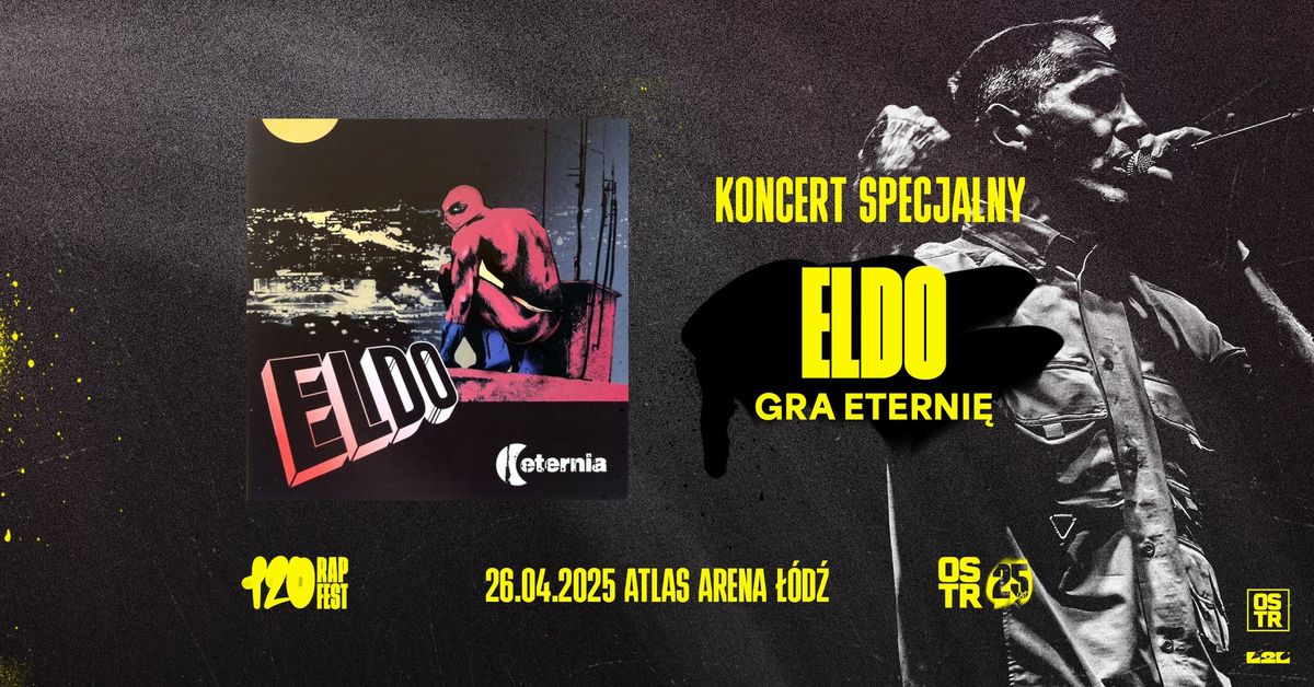 Eldo Gra Eterni\u0119 | Koncert Specjalny | 120 RAP FEST!