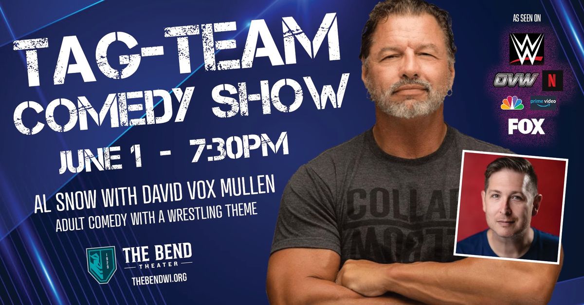 Tag-Team Comedy Show with Al Snow w\/ David Vox Mullen