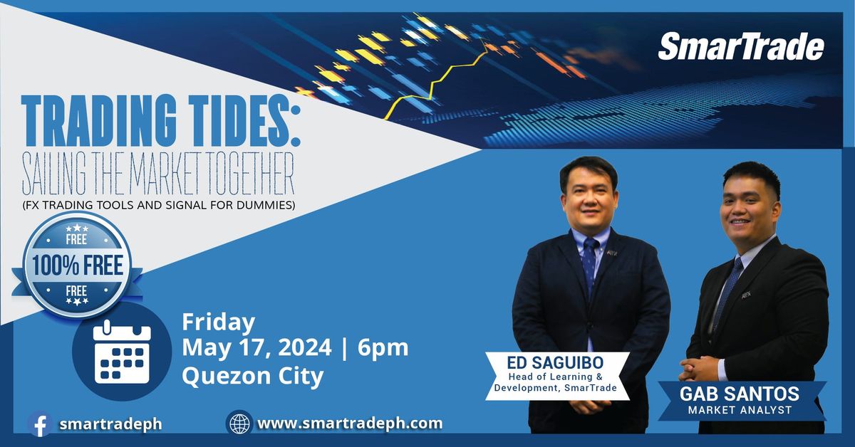 TRADING TIDES: SAILING THE MARKET TOGETHER | QUEZON CITY - May 17, 2024