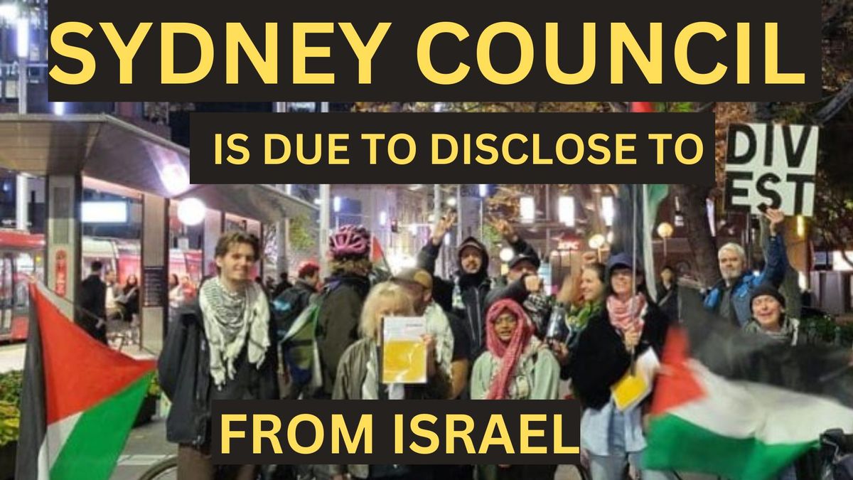 DISCLOSE to DIVEST : Sydney Council action, attendance