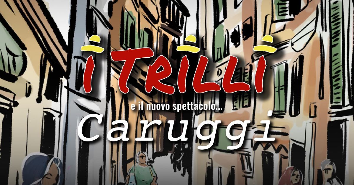 CARUGGI il nuovo spettacolo