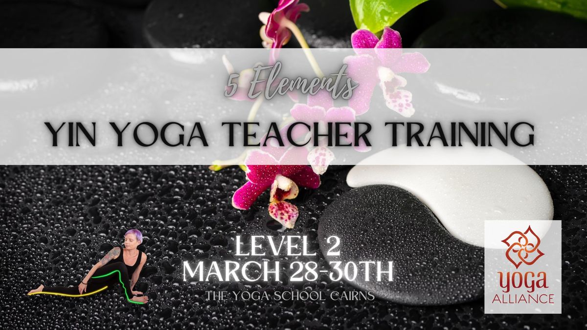 5 Elements Yin Yoga Teacher Training Level 2 