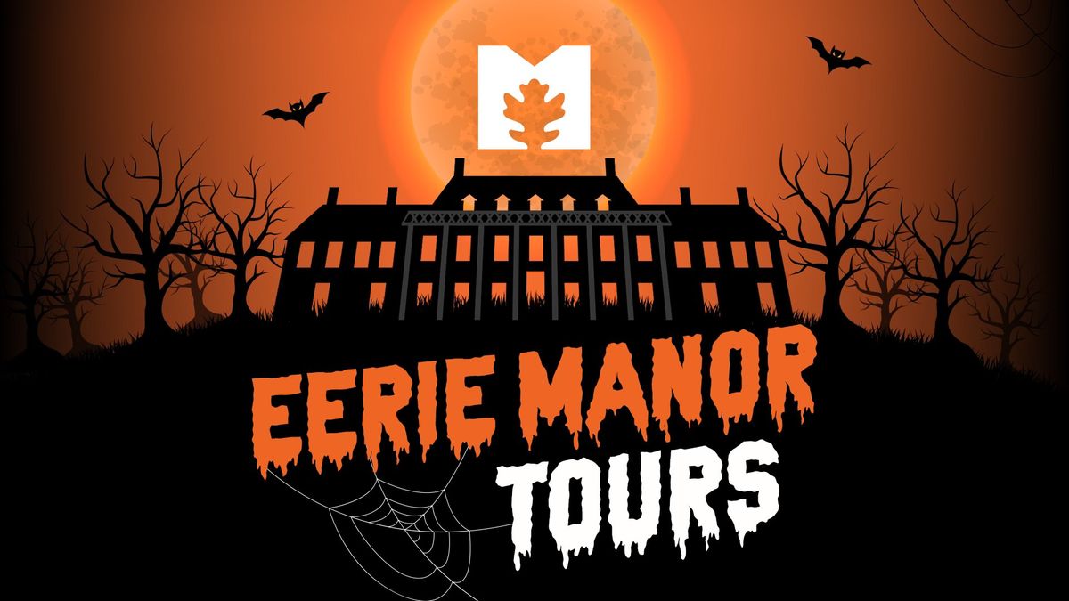 Eerie Manor Tours (All Ages)