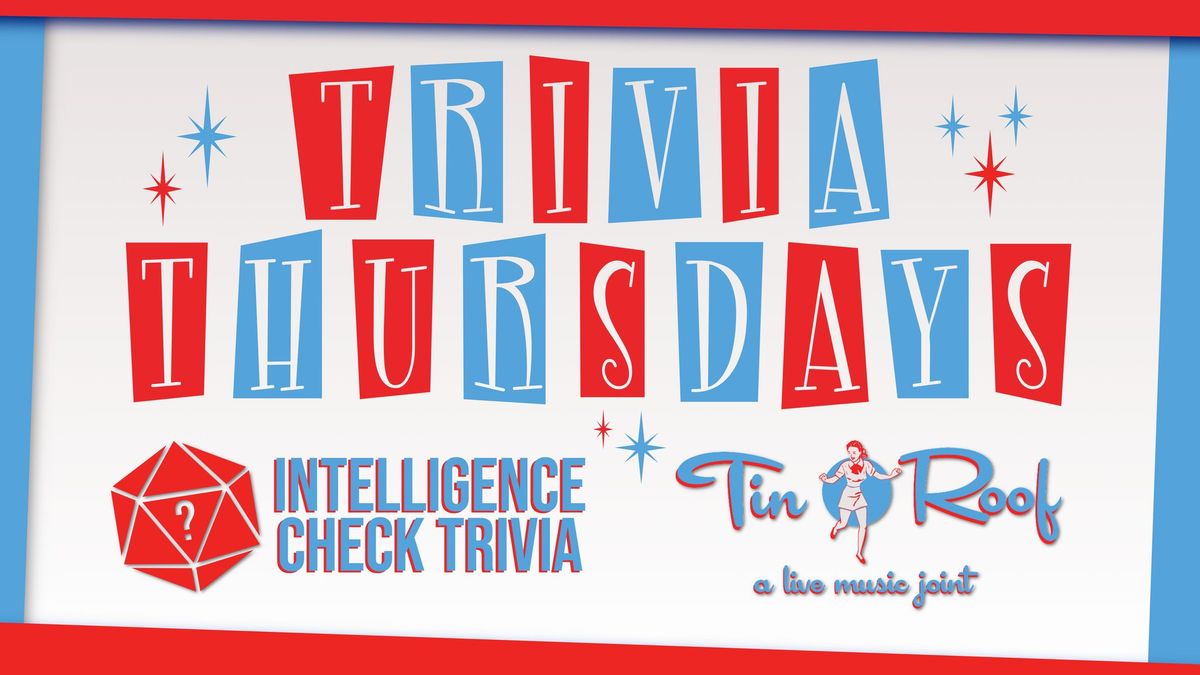 Intelligence Check Trivia at Tin Roof Kansas City