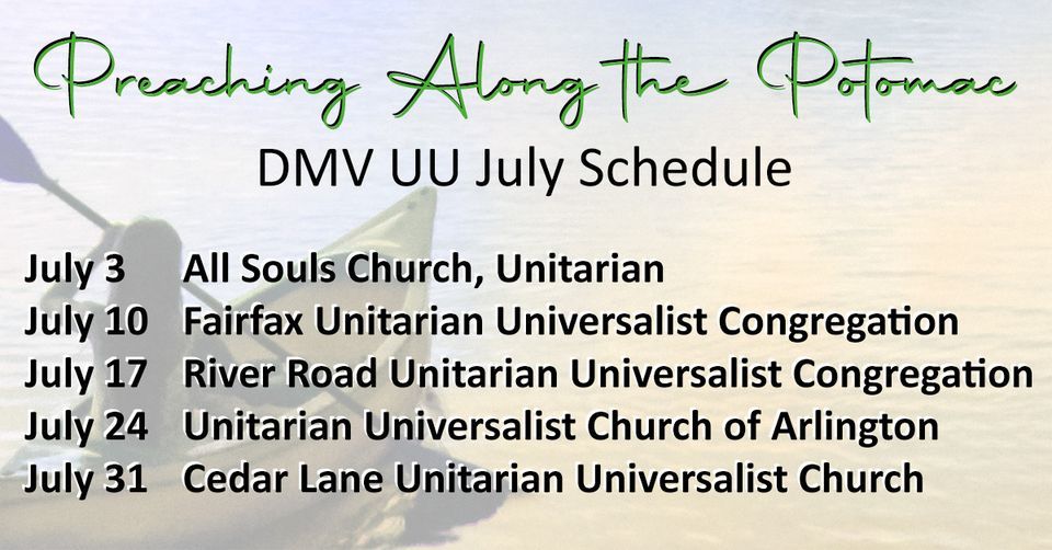 Preaching Along the Potomac - July Worship Schedule for UU's