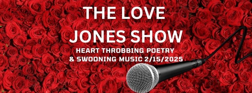 THE LOVE JONES SHOW (POETRY & MUSIC)