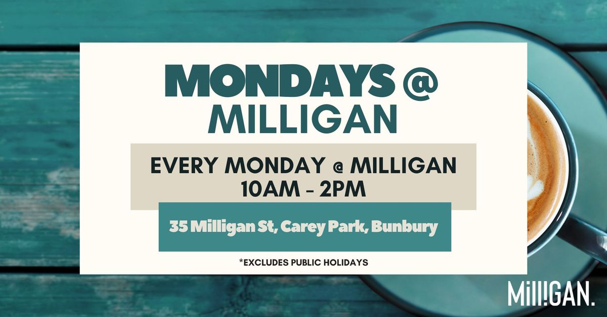 Mondays @ Milligan