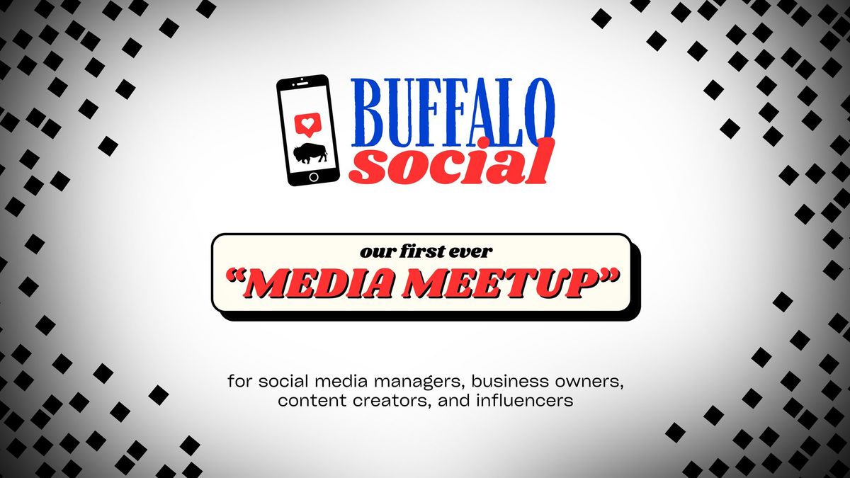 Buffalo Social\u2019s First-Ever Media Meetup