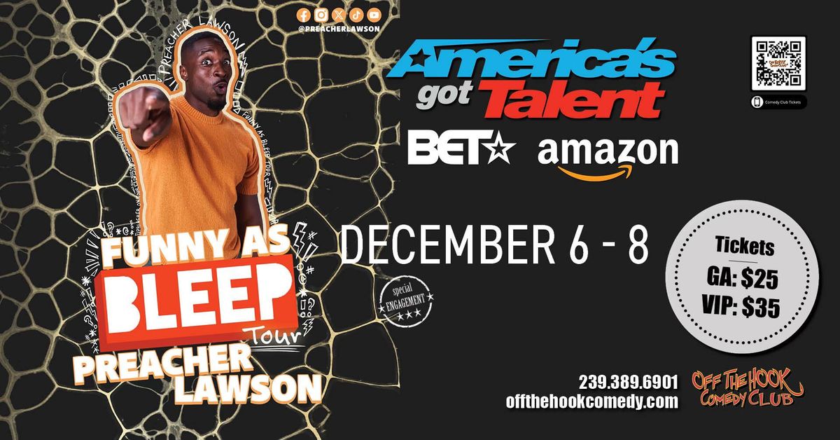 FUNNY AS BLEEP TOUR Presents Comedian Preacher Lawson Live in Naples, Florida!