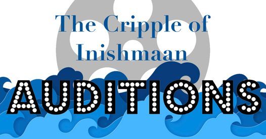 The Cripple of Inishmaan - Auditions
