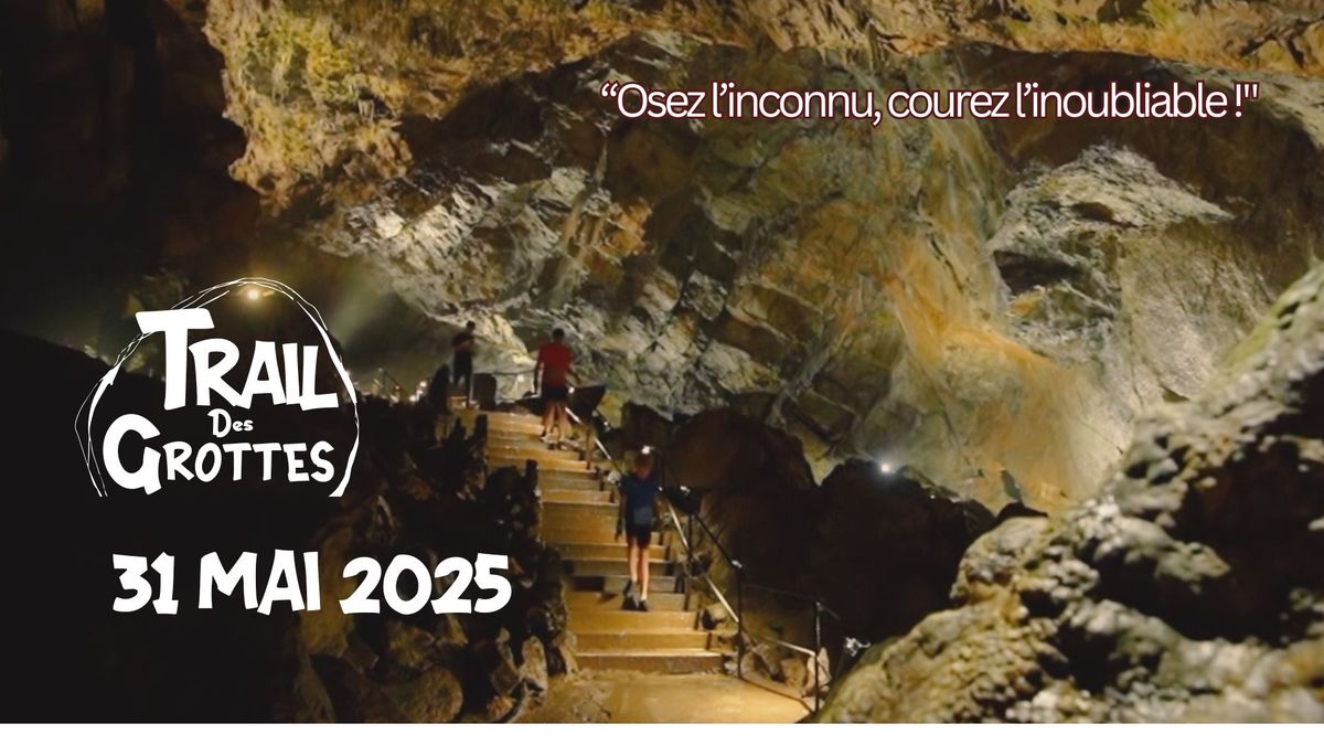 3\u00e8me TRAIL DES GROTTES DE HAN SUR LESSE - 31 mai 2025