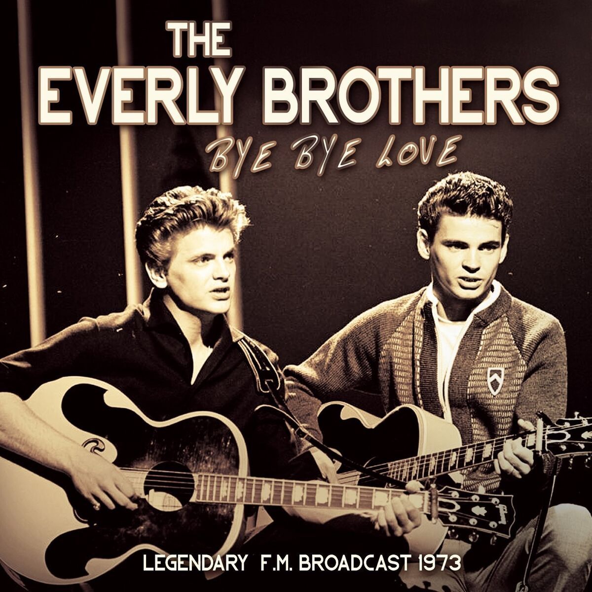 Bye  Bye Love - Tribute to the Everly Brothers