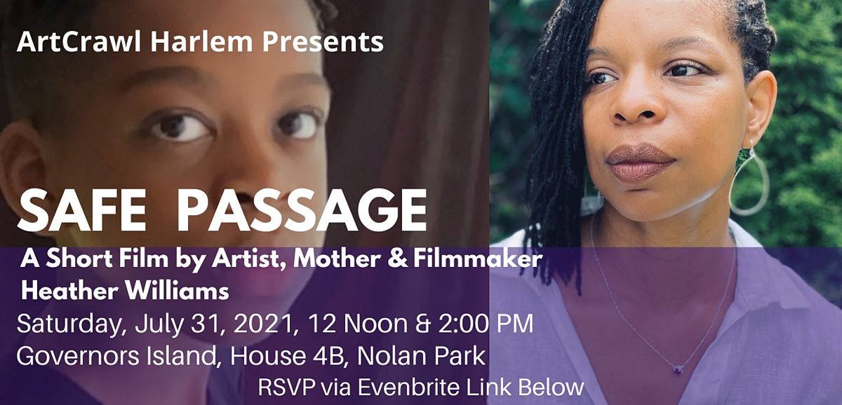 ArtCrawl Harlem Presents "Safe Passage" A Short Film by Heather Williams
