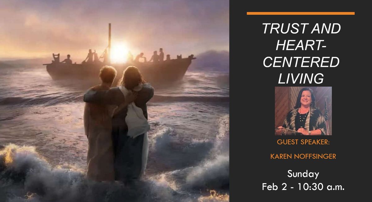 Sunday Celebration Service with Karen Noffsinger "Trust and Heart-Centered Living"