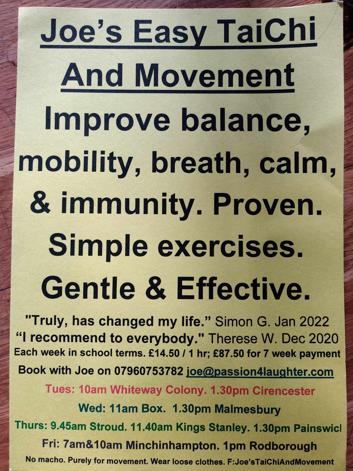 Joe's Easy TaiChi And Movement. MInchinhampton Fridays 7am and 10am. Plus 8 groups in the area.