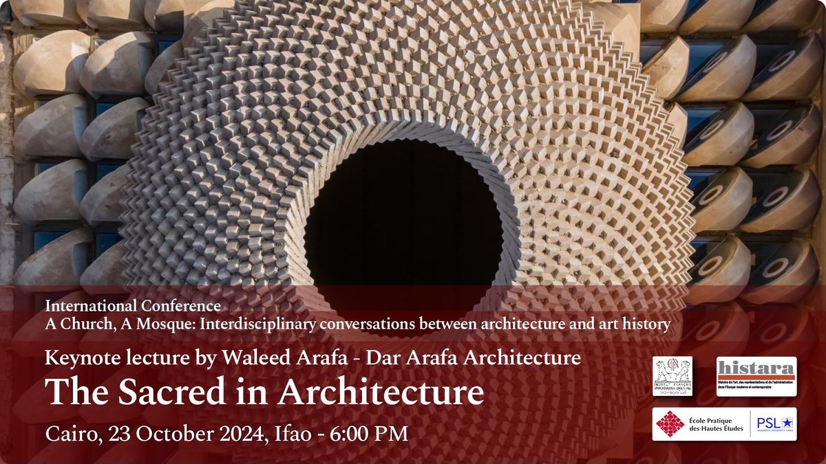 The Sacred in Architecture. Lecture by Waleed Arafa