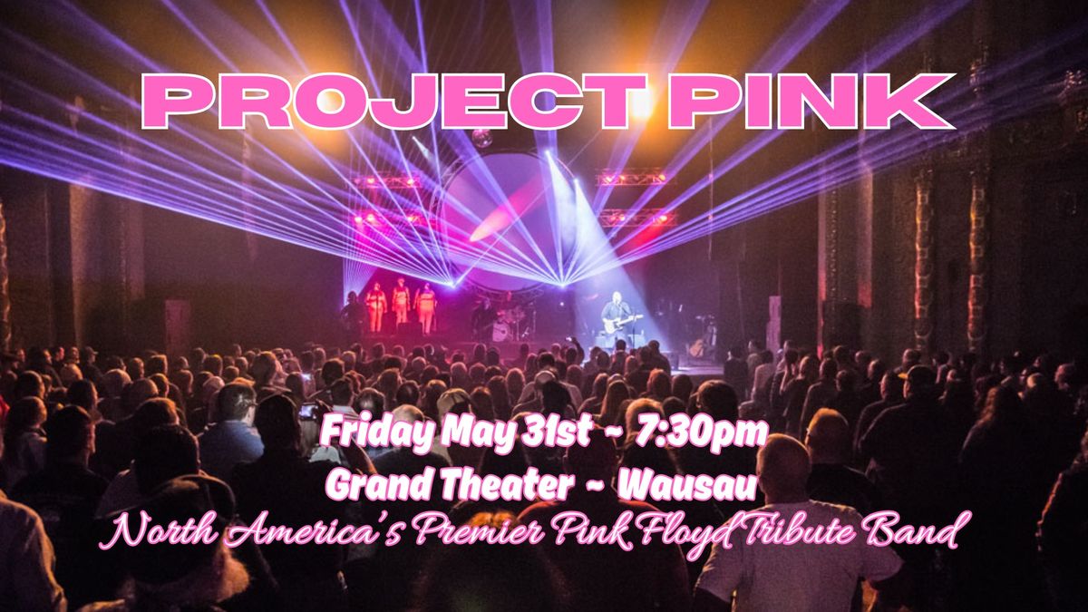 Project Pink @ The Grand Theater in Wausau WI