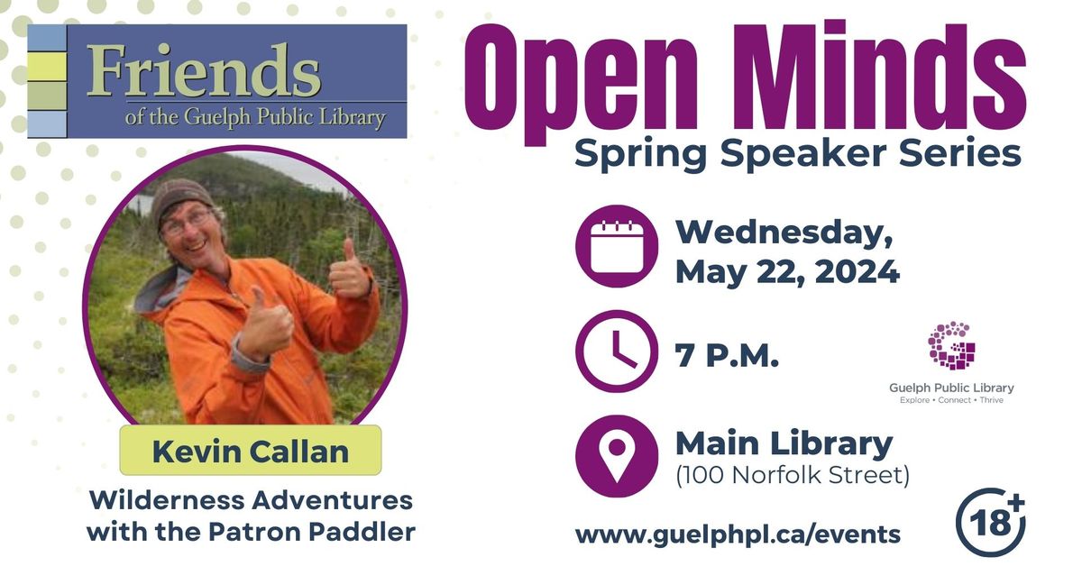 Open Minds Series: Wilderness Adventures with Kevin Callan Presented by the Friends of the GPL