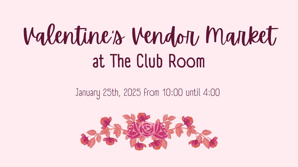 Valentine\u2019s Vendor Market