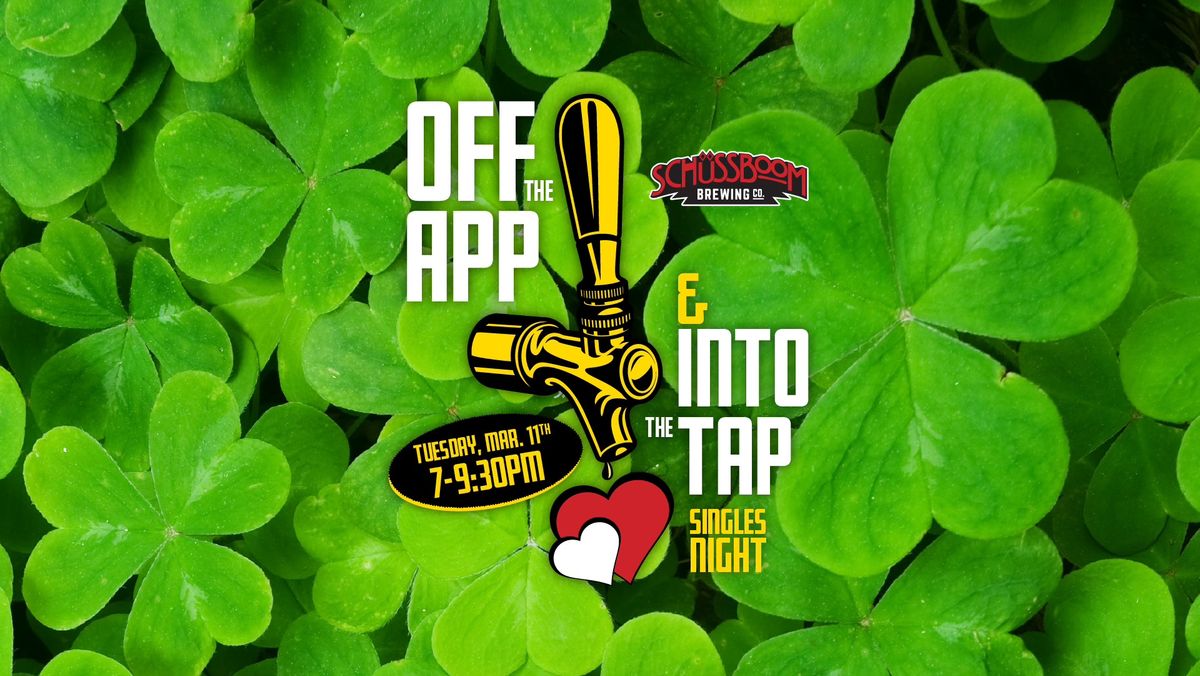 Off The App & Into The Tap Singles Night