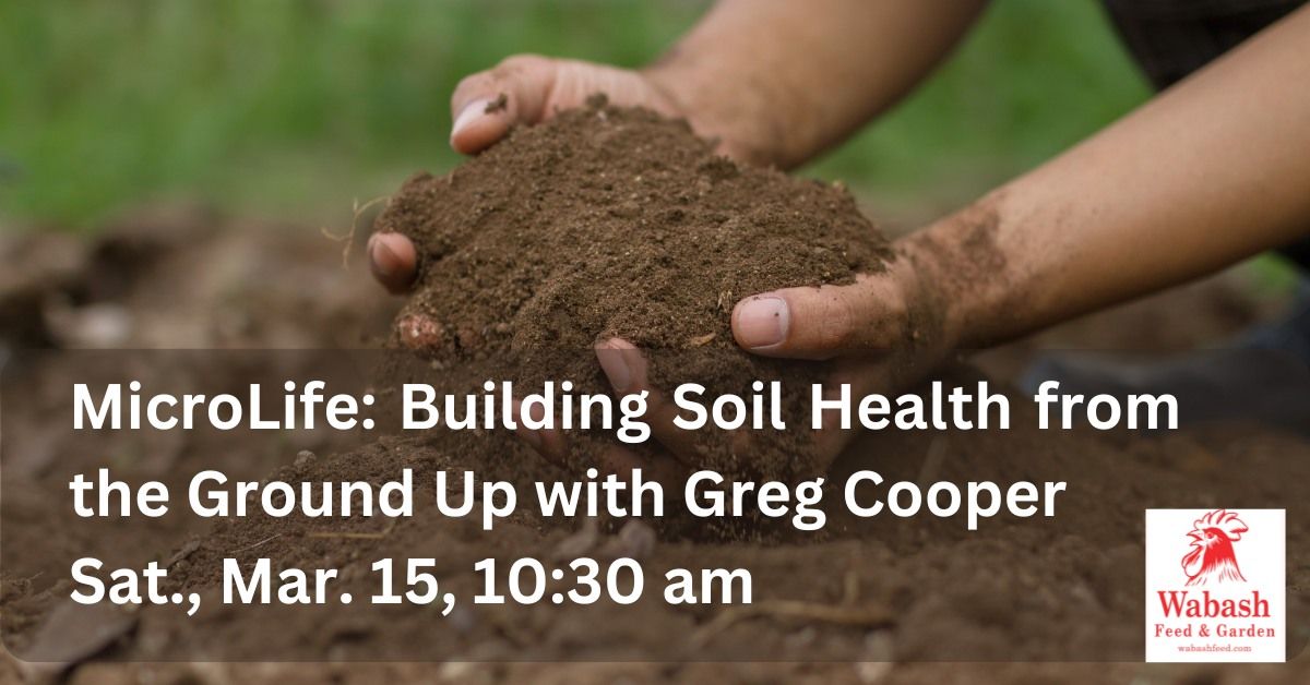 MicroLife: Building Soil Health from the Ground Up with Greg Cooper