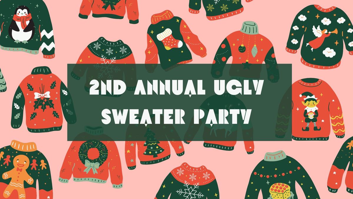 2nd Annual Ugly Sweater Party