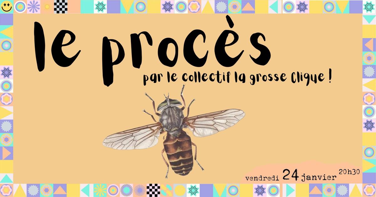 LE PROC\u00c8S (Th\u00e9\u00e2tre interactif) - Cie La Grosse Clique