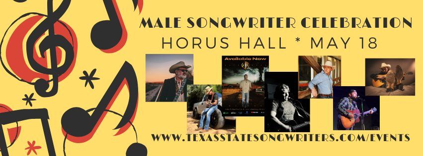 Male Songwriter Celebration- $5- May 18- Horus Hall- Texas Brew Radio & Friends!