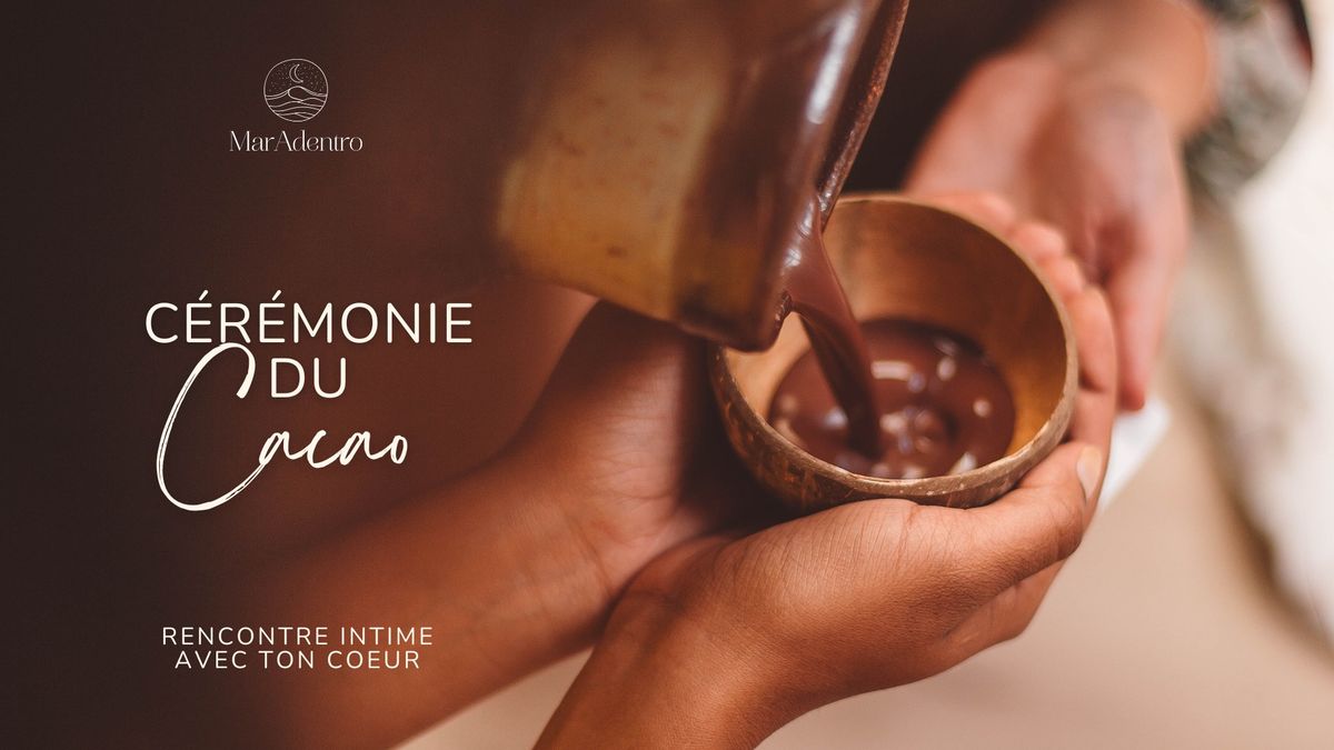 C\u00e9r\u00e9monie du Cacao | Rencontre intime avec ton C\u0153ur