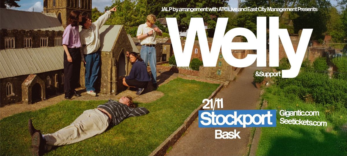 Welly - LIVE in Stockport!