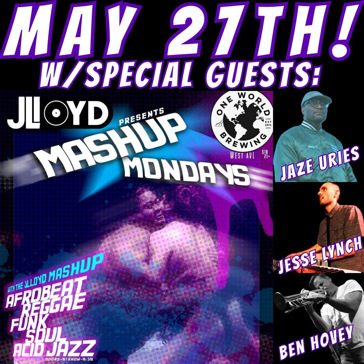 Monday Mashup 5\/27 w\/ sp. guests Jaze Uries, Jesse Lynch & Ben Hovey!