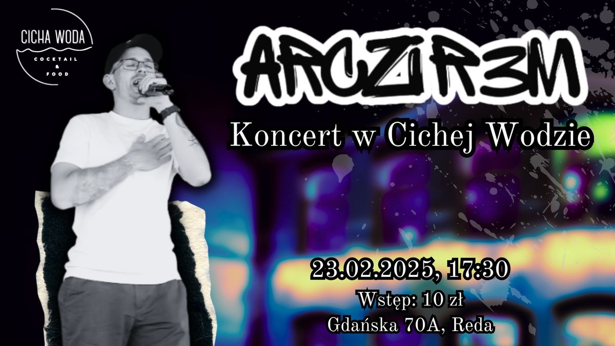 Koncert ArcziR3M w Cichej Wodzie