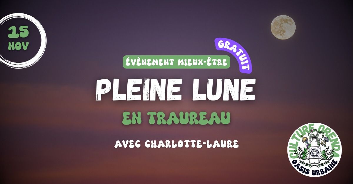 SOIR\u00c9E PLEINE LUNE \/ c\u00e9l\u00e9brations & intentions