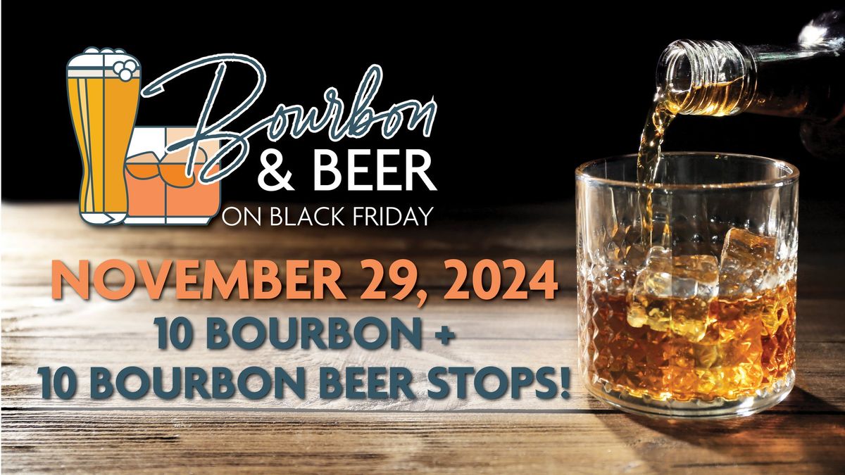 Bourbon & Beer on Black Friday