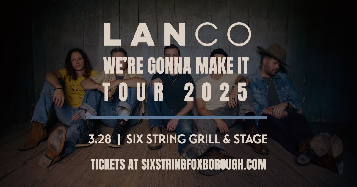 LANCO - We're Gonna Make It Tour