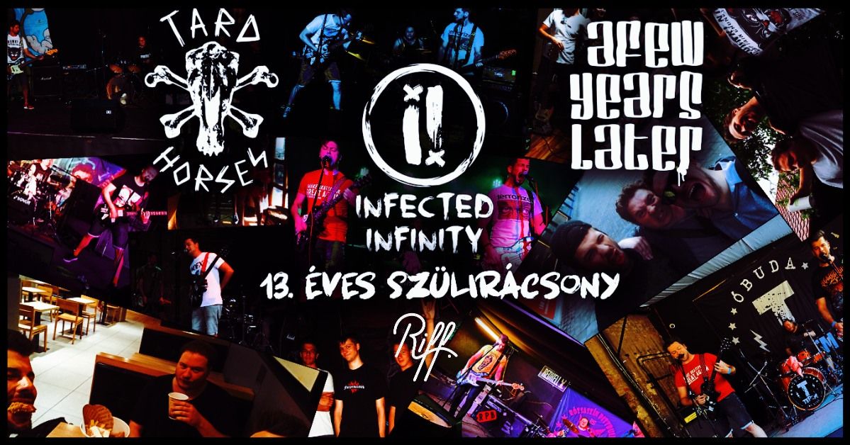 INFECTED INFINITY 13. SZ\u00dcLET\u00c9SNAP  |  TARD HORSES  |  AFEWYEARSLATER  \/\/  RIFF