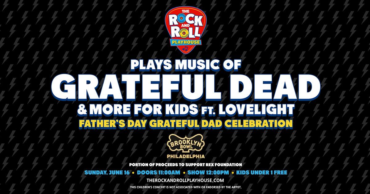 Grateful Dead For Kids, Presented By The Rock & Roll Playhouse: Father's Day Edition