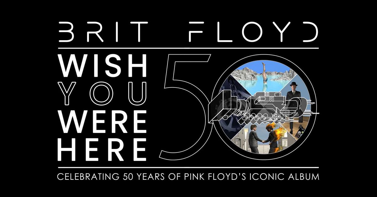 Brit Floyd - Wish You Were Here 50th Anniversary World Tour in Basingstoke, United Kingdom