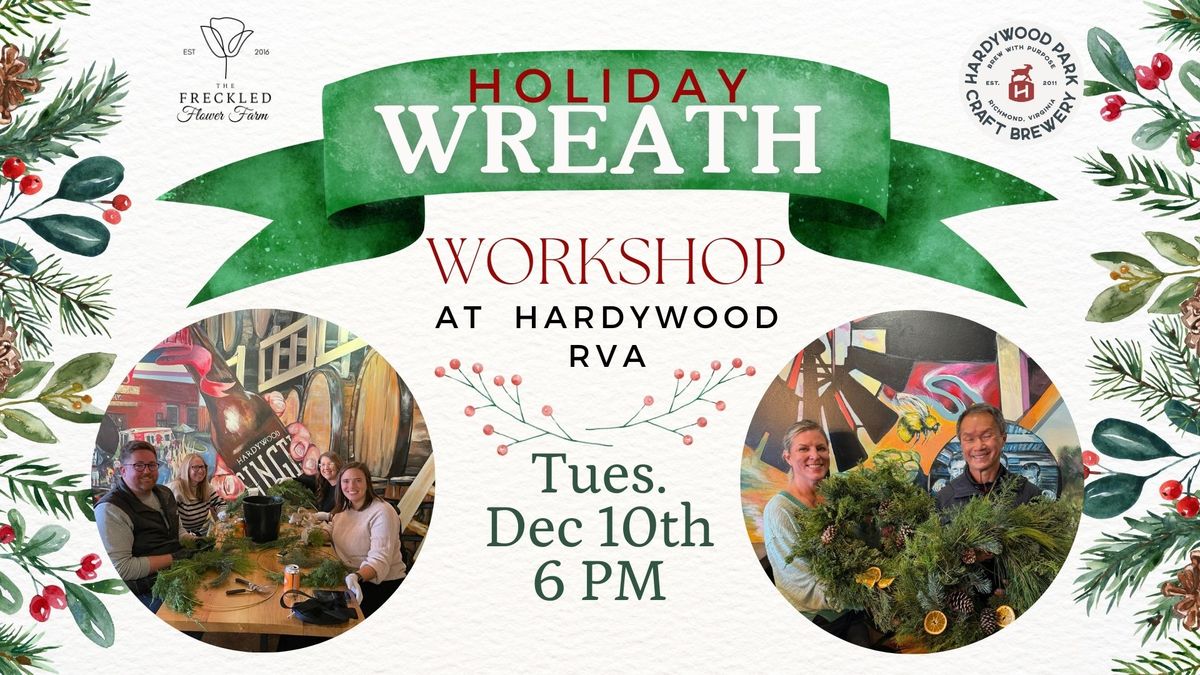 Holiday Wreath Workshop @ Hardywood Richmond