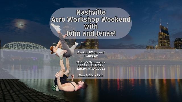 Nashville Acro Whip-carian Weekend Round 2! w\/ John and Jenae