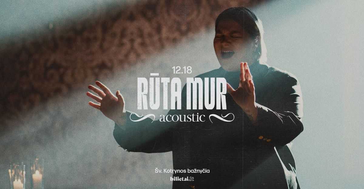 R\u016aTA MUR | acoustic | \u0160v. Kotrynos ba\u017eny\u010dia